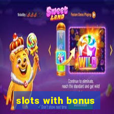 slots with bonus