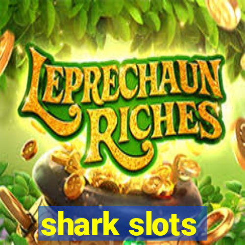 shark slots