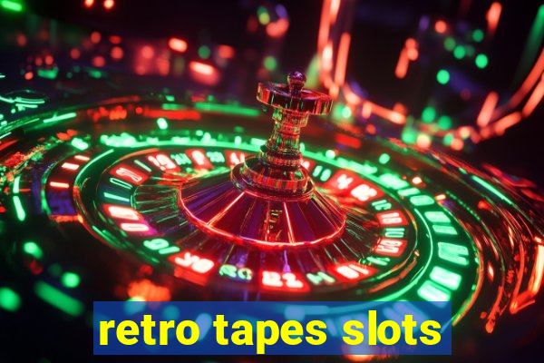 retro tapes slots