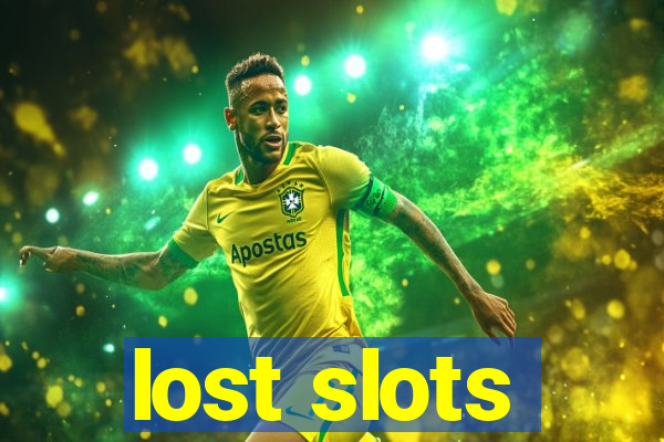 lost slots