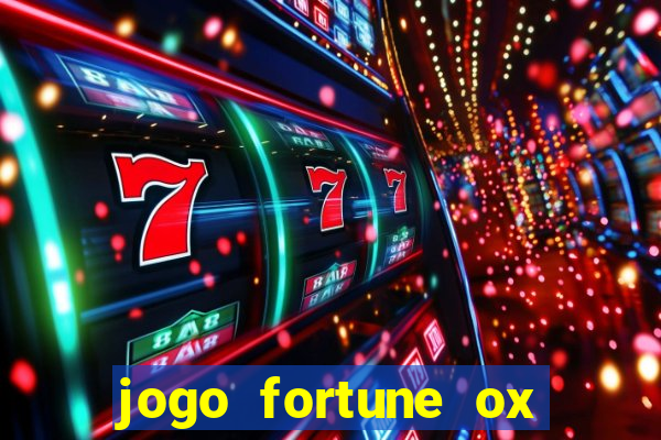 jogo fortune ox demo gr谩tis