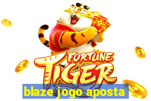 blaze jogo aposta