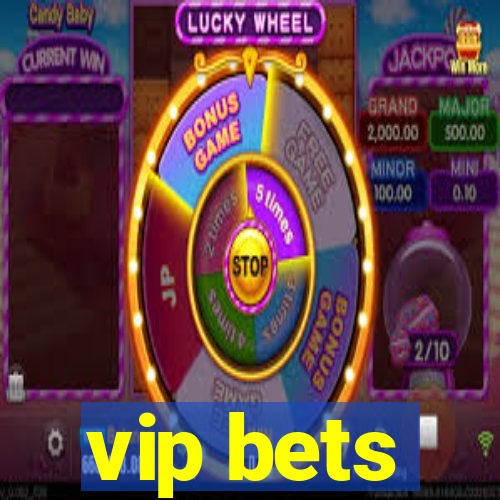 vip bets