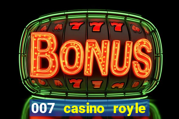 007 casino royle dublado compeltyo