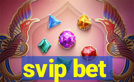 svip bet