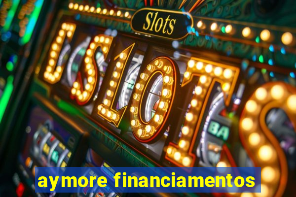 aymore financiamentos