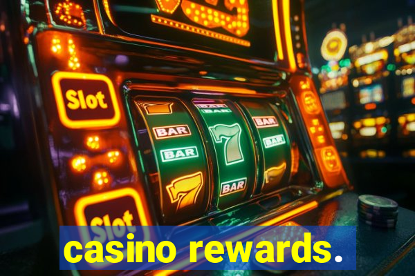 casino rewards.