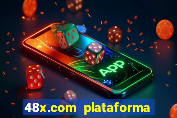 48x.com plataforma de jogos