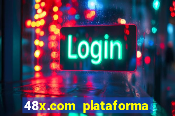 48x.com plataforma de jogos