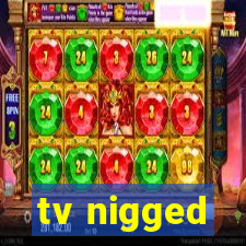 tv nigged