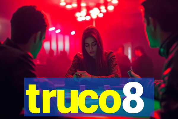 truco8