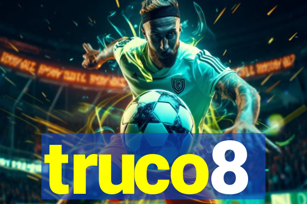 truco8