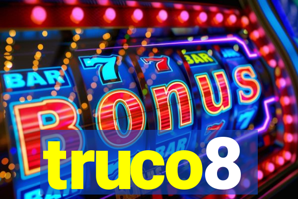 truco8