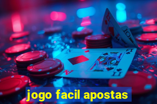 jogo facil apostas