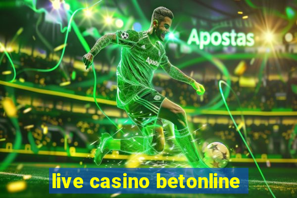 live casino betonline