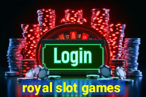 royal slot games