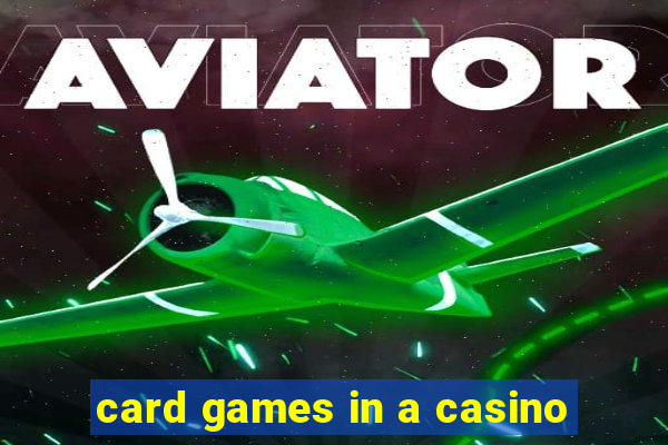 card games in a casino