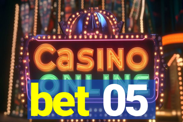 bet 05