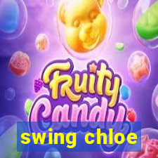 swing chloe