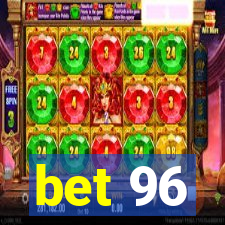 bet 96