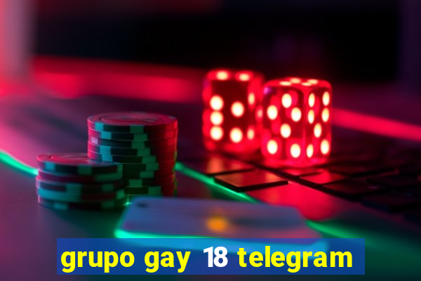 grupo gay 18 telegram