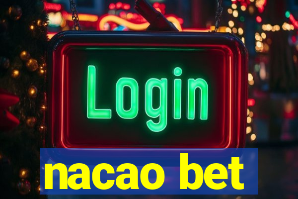 nacao bet