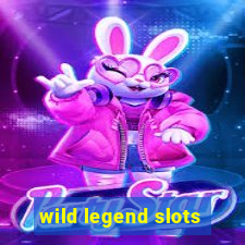 wild legend slots