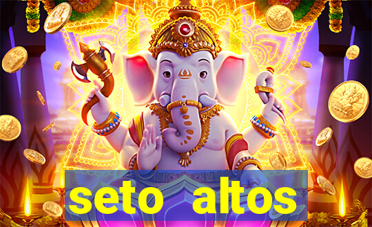 seto altos parametros significado