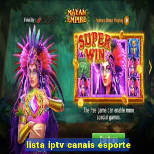 lista iptv canais esporte