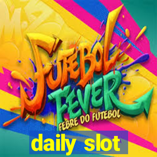 daily slot