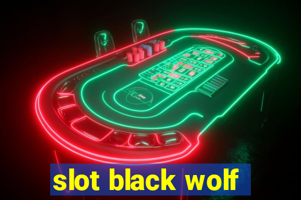 slot black wolf