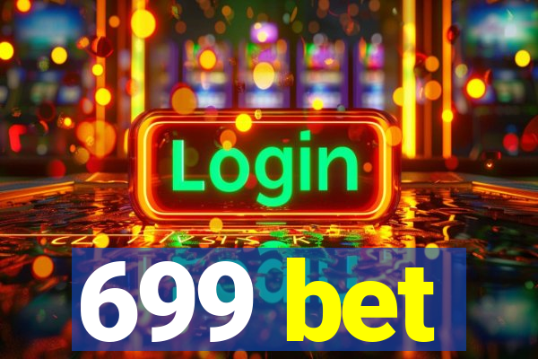 699 bet