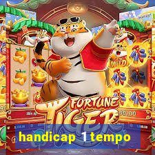 handicap 1 tempo