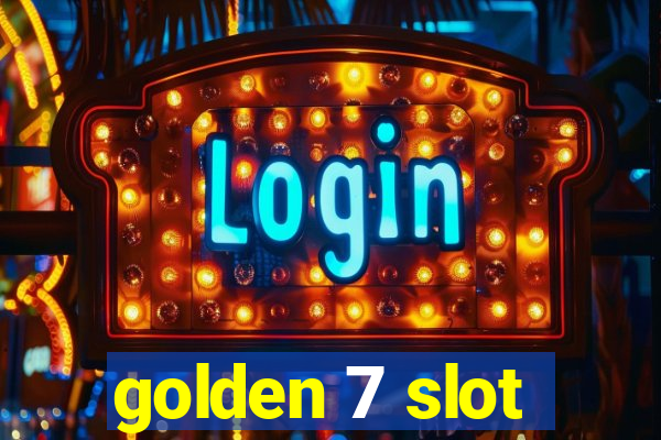 golden 7 slot