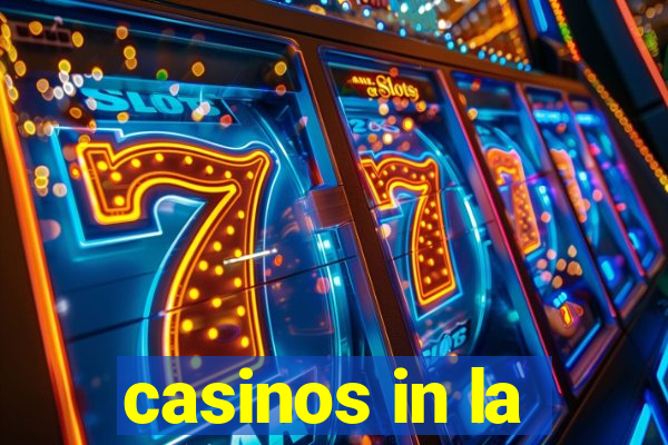 casinos in la