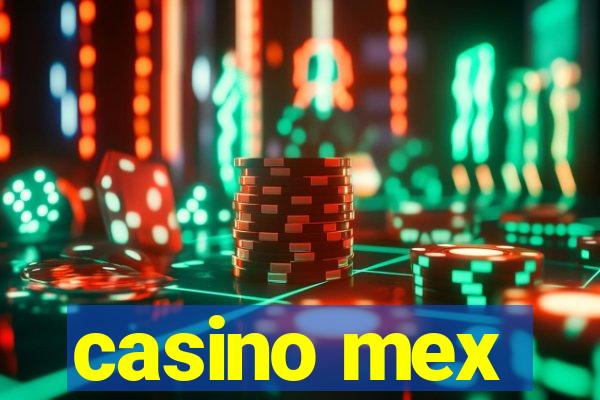 casino mex