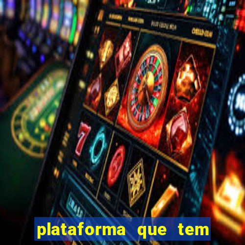 plataforma que tem o jogo do tigre