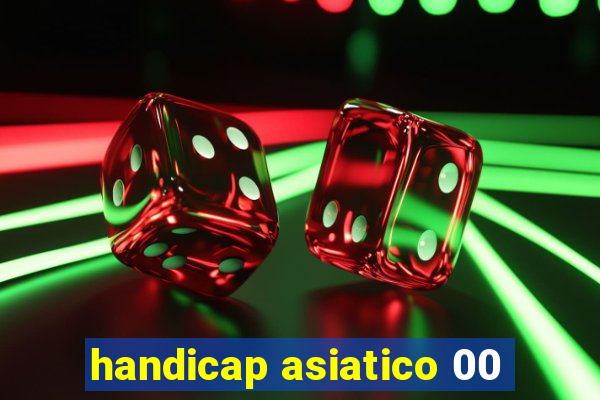 handicap asiatico 00