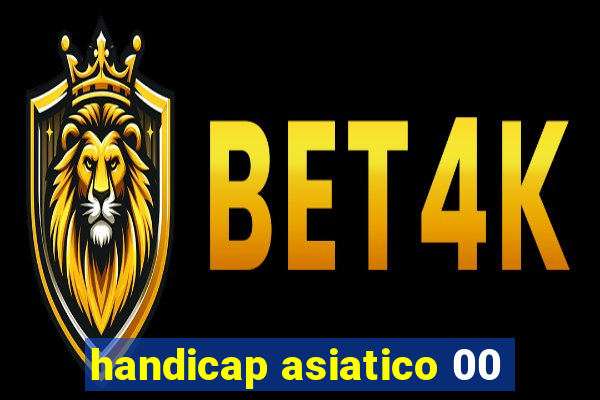 handicap asiatico 00