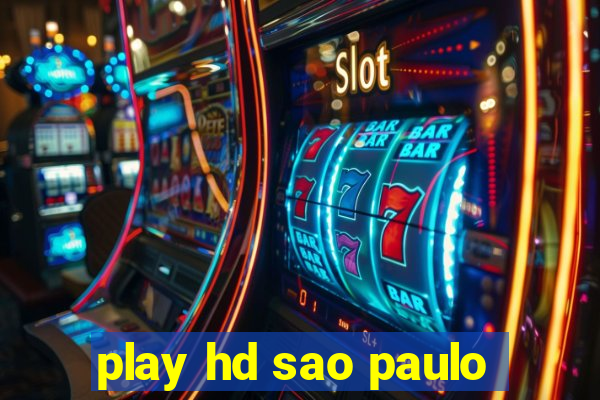 play hd sao paulo