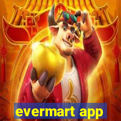 evermart app