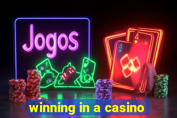 winning in a casino