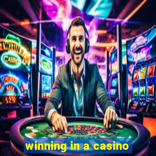 winning in a casino