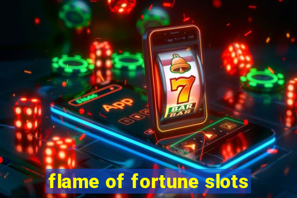 flame of fortune slots