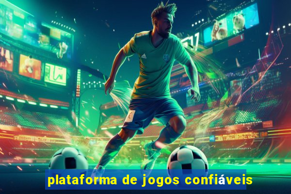 plataforma de jogos confiáveis