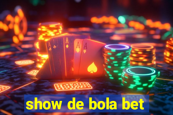 show de bola bet