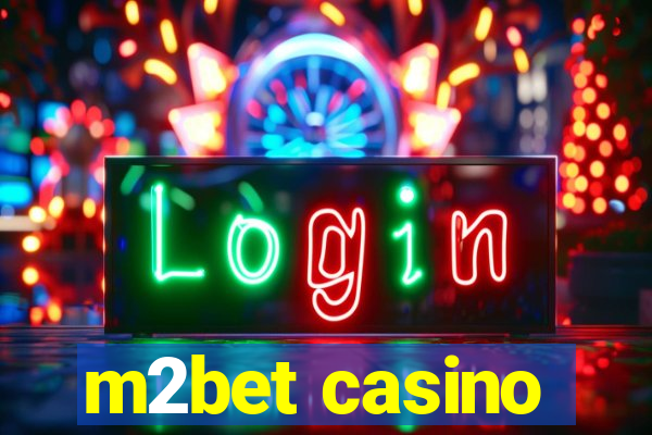 m2bet casino