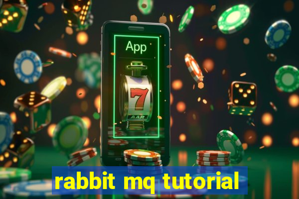 rabbit mq tutorial