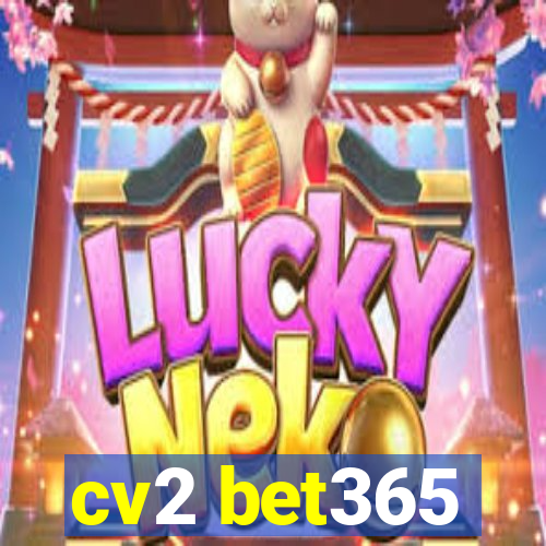 cv2 bet365