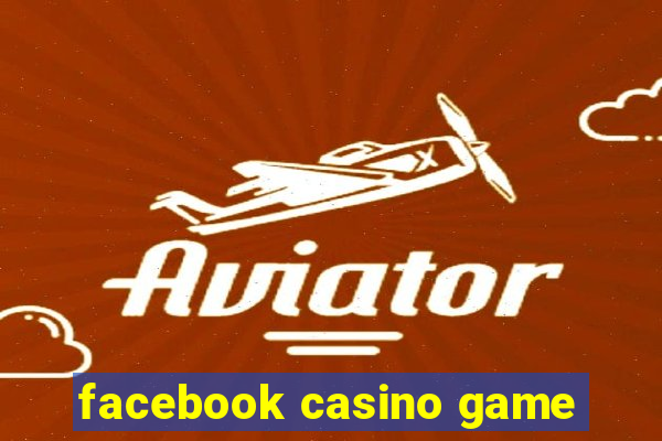 facebook casino game